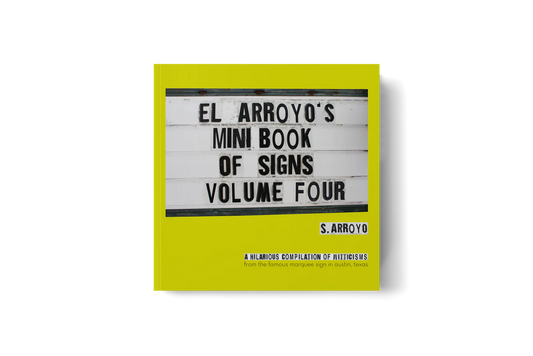 El Arroyo mini book of signs volume four