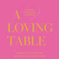 A Loving Table