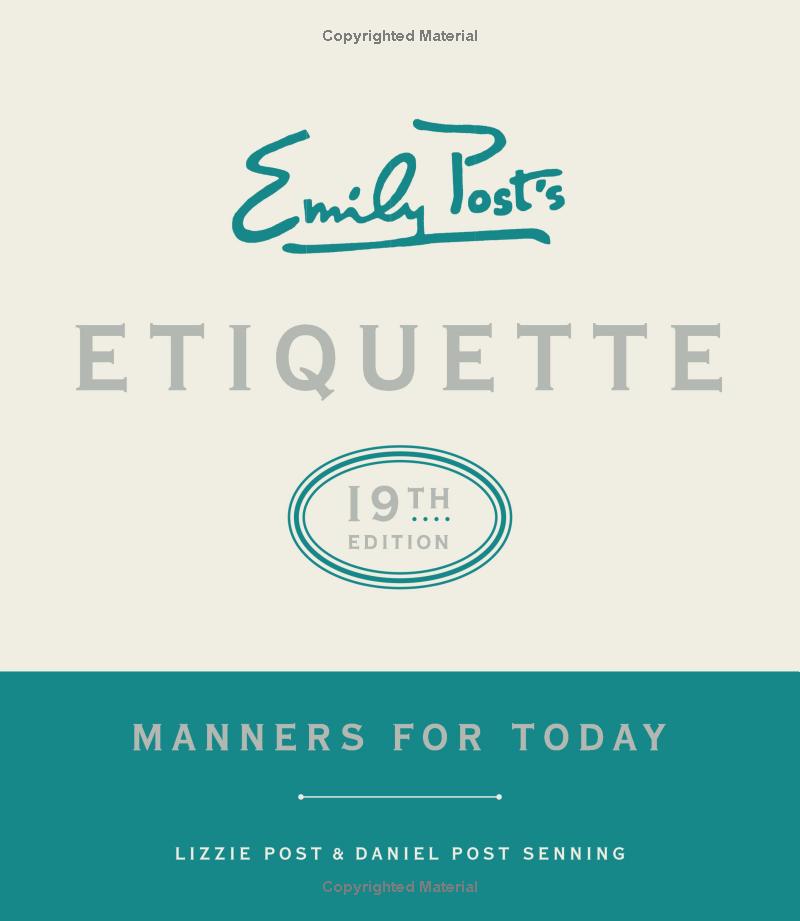 Emily Post's Etiquette 19th edition manners for today 