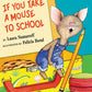 If You Take a Mouse to School children's book 