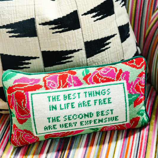 Furbish the best things in life are free, the second best are very expensive needlepoint pillow